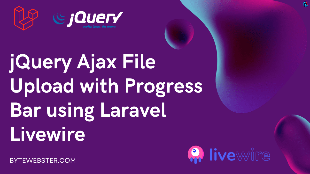 jQuery Ajax File Upload with Progress Bar using Laravel Livewire